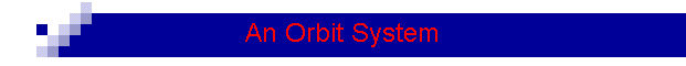 An Orbit System